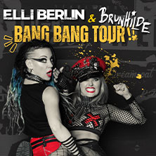 Elli Berlin & Brunhilde - Bang Bang Tour 2026 08.05.2026 Club Vaudeville