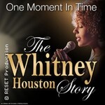 One Moment In Time - The Whitney Houston Story