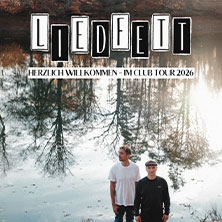 Liedfett - Herzlich Willkommen - Im Club Tour 2026 09.06.2026 Club Vaudeville