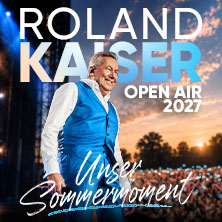 Unser Sommermoment - ROLAND KAISER - Open Air 2027 03.07.2027 Festplatz Klein Venedig