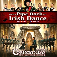 Cornamusa - World of Pipe Rock and Irish Dance 15.01.2027 Graf-Zeppelin-Haus