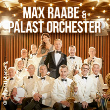 Max Raabe & Palast Orchester - Neues Programm 2027 06.05.2027 Oberschwabenhalle Ravensburg