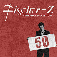 Fischer-Z - 50th Anniversary Tour 21.10.2026 Graf-Zeppelin-Haus
