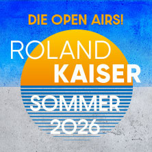 Roland Kaiser - Das Open Air 2026! 24.07.2026 Schloss Salem