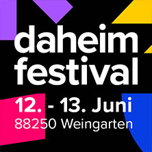 Daheim Festival 2026 bei Ravensburg - Paula Carolina | Chapo102 | Das Lumpenpack 13.06.2026 Festplatz Weingarten
