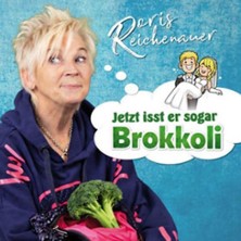 Doris Reichenauer - Jetzt isst er sogar Brokkoli 26.12.2026 BAHNHOF FISCHBACH