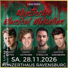 Mystische Musical Melodien 28.11.2026 Konzerthaus Ravensburg