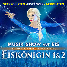 Eiskönigin 1 & 2 - Musik Show auf Eis 28.12.2026 Graf-Zeppelin-Haus
