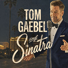 Tom Gaebel singt Sinatra - Tour 2027 03.06.2027 Graf-Zeppelin-Haus