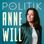 Politik mit Anne Will - Podcast Live - 2026